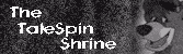 The Tale Spin Shrine